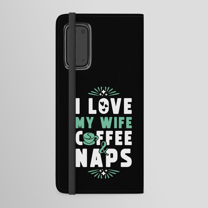 Wife Coffee And Nap Android Wallet Case