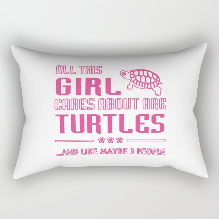 All This Girl Cares About Are Turtles Rectangular Pillow