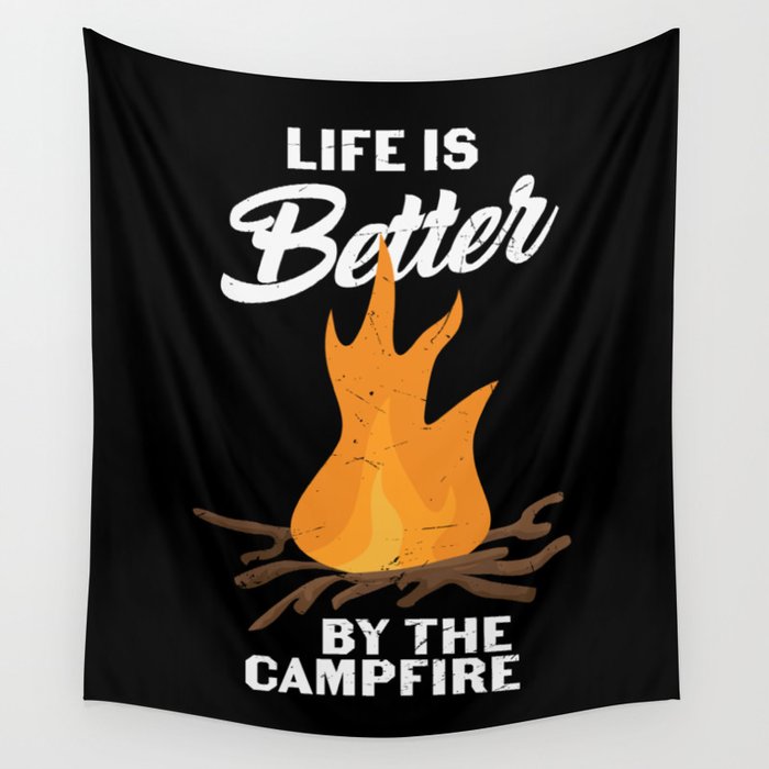 Life Is Better By The Campfire Camping Wall Tapestry