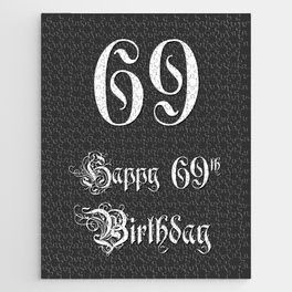 [ Thumbnail: Happy 69th Birthday - Fancy, Ornate, Intricate Look Jigsaw Puzzle ]