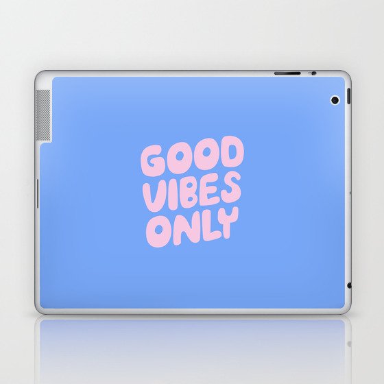 Good Vibes Only Laptop & iPad Skin