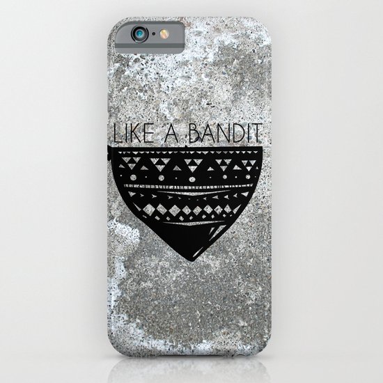 Like a Bandit iPhone & iPod Case
