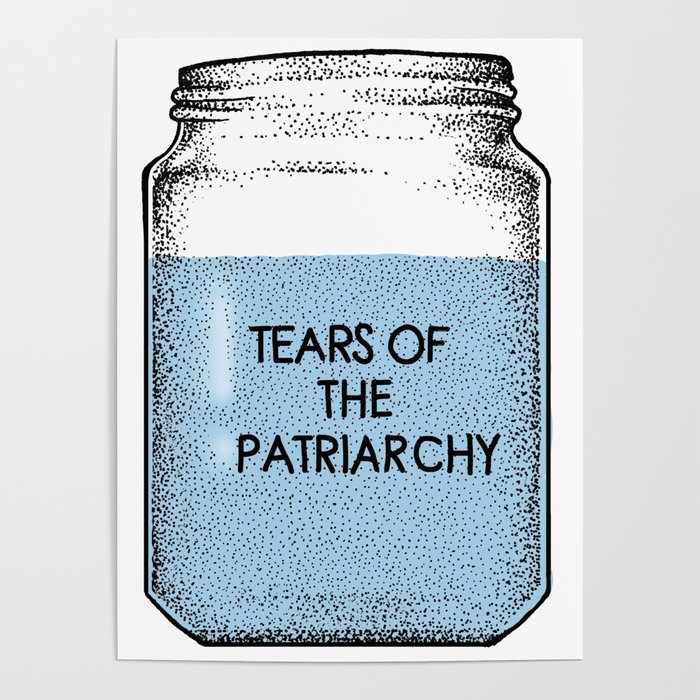 Tears Of The Patriarchy Blue Poster