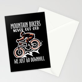 Mountainbikers never get old we just go downhill Stationery Card