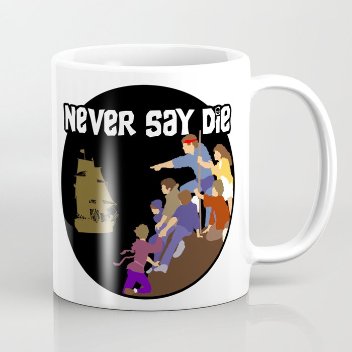 Never Say Die Coffee Mug