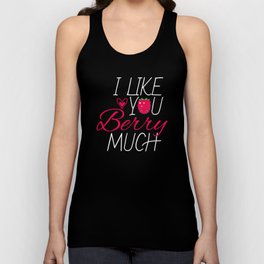I Like You Berry Much Fruit Raspberry Unisex Tank Top