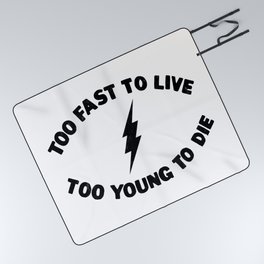 Too Fast To Live Too Young To Die Punk Rock Flash Picnic Blanket