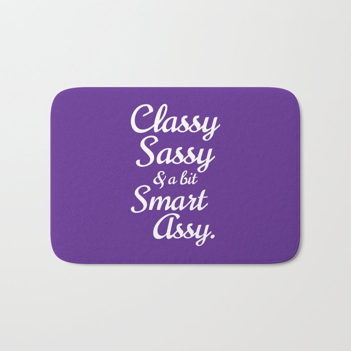 Classy Sassy And A Bit Smart Assy (Purple) Bath Mat