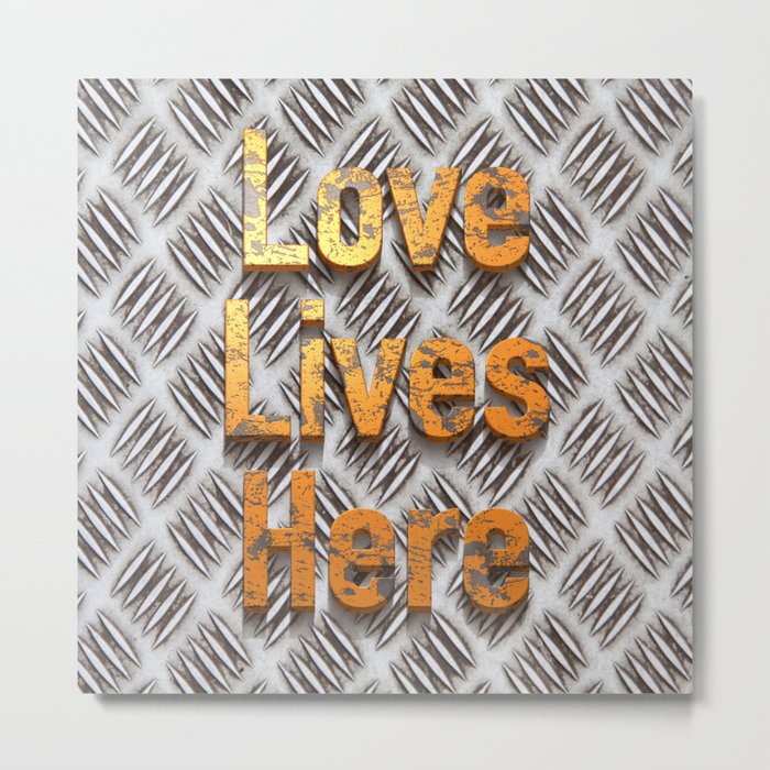 Love Lives Here on This Metal Print