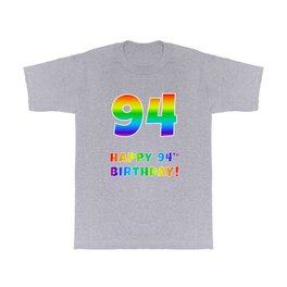 [ Thumbnail: HAPPY 94TH BIRTHDAY - Multicolored Rainbow Spectrum Gradient T Shirt T-Shirt ]