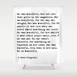 She was beautiful - Fitzgerald quote Shower Curtain