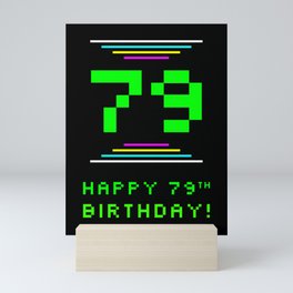 [ Thumbnail: 79th Birthday - Nerdy Geeky Pixelated 8-Bit Computing Graphics Inspired Look Mini Art Print ]