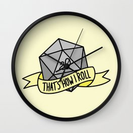 That's How I Roll D20 Wall Clock