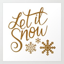 Let It Snow Gold Glitter (Color) Art Print