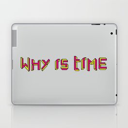 Why is Time Laptop & iPad Skin