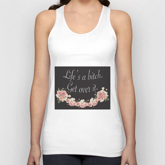 Life's a bitch Unisex Tank Top