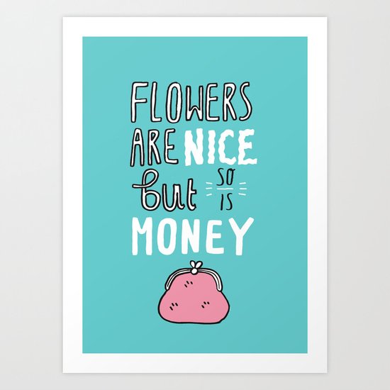 Money is Nice Art Print
