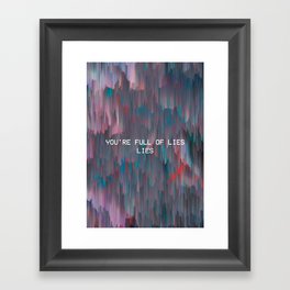 YOU’REFULOFLIES, 2016 Framed Art Print