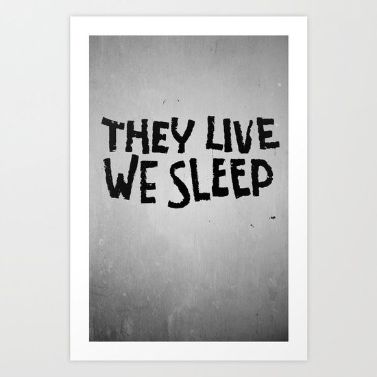 They Live Art Print