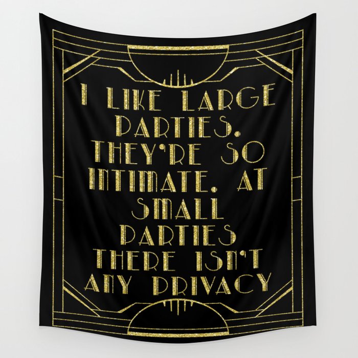Great Gatsby Party Quotes I Like Large Parties - The Great Gatsby Wall Tapestry By Peggie Prints |  Society6