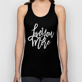 Love You More Unisex Tank Top