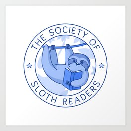 Society of Sloth Readers Art Print | Bookish, Booklover, Pin, Graphicdesign, Cuteanimal, Club, Bookclub, Reading, Society, Sloth 