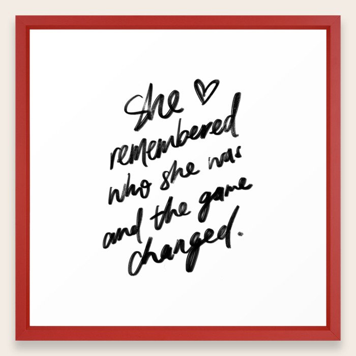 "She remembered who she was and the game changed" by Lalah Delia Framed