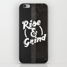 Rise and Grind iPhone Skin