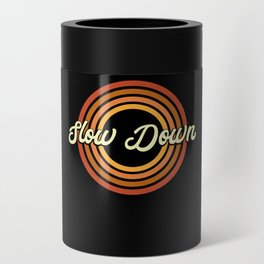 Slow Down Can Cooler