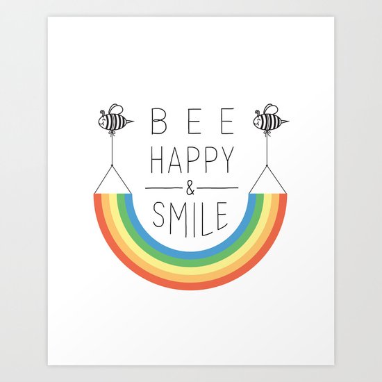 Bee Happy and Smile Art Print