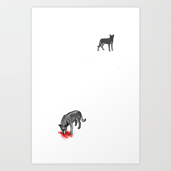 Let’s leave bloody pastures to the dogs. Art Print