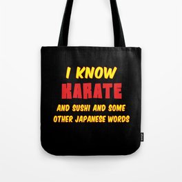 Funny Karate Quote I Know Karate inlove Tote Bag | Taekwondo, Ninja, Wingtsu, Shaolin, Kendo, Naikido, Tao, Taiji, Karate, Japan 