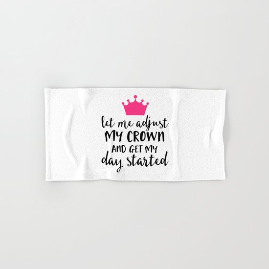 Adjust My Crown Funny Quote Hand & Bath Towel