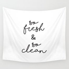 So Fresh and So Clean Wall Tapestry