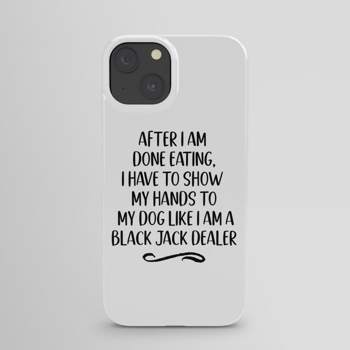 Funny Dog Lover Quote iPhone Case