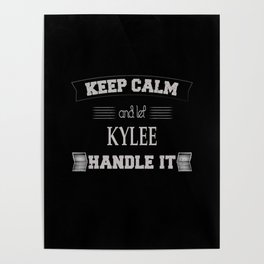 Kylee Name, Keep Calm And Let Kylee Handle It Poster