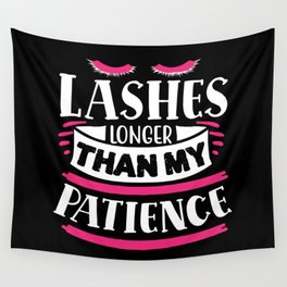 Lashes Longer Than My Patience Funny Quote Wall Tapestry