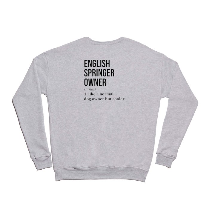 English Springer Spaniel Dog Funny Crewneck Sweatshirt by OKDave