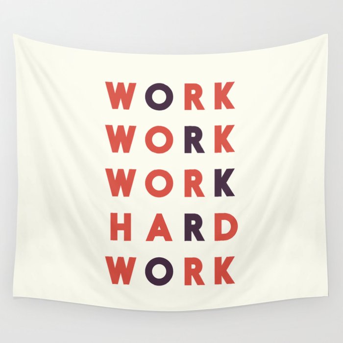 Work hard, hard work, office wall art, sign, inspirational quote Wall Tapestry by