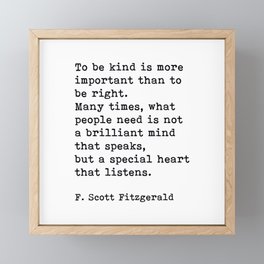 To Be Kind Is More Important, Motivational, F. Scott Fitzgerald Quote Framed Mini Art Print