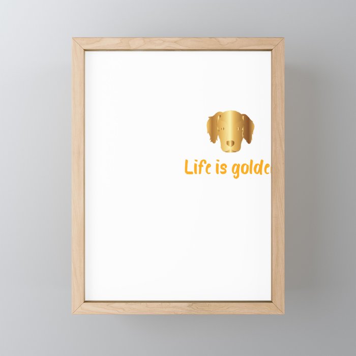 Life Is Golden For Golden Retriever Lovers |Golden Retriever shirt Framed Mini Art Print