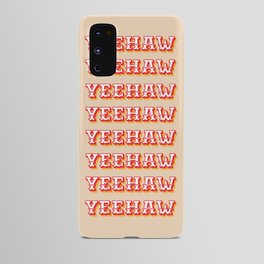 Yeehaw Android Case