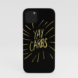 yay carbs iPhone Case