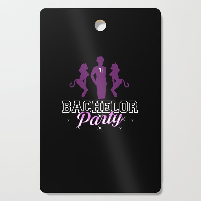 Party Before Wedding Bachelor Party Ideas Cutting Board