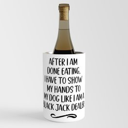 Funny Dog Lover Quote Wine Chiller
