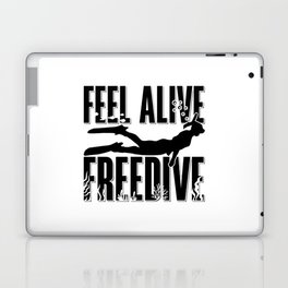 Feel Alive Freedive Apnoe Freediver Freediving Laptop Skin