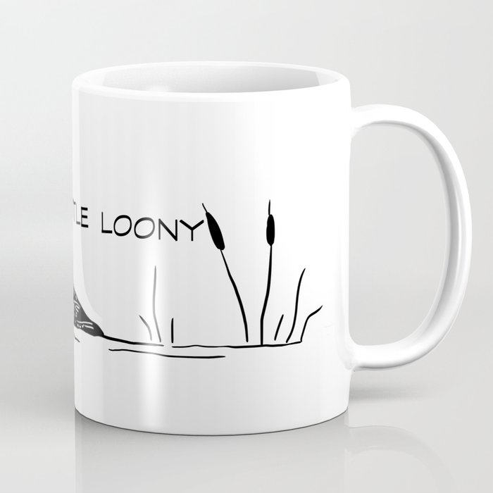 I'm A Little Loony Coffee Mug