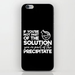 Funny Chemistry Humor Scientist Quote iPhone Skin