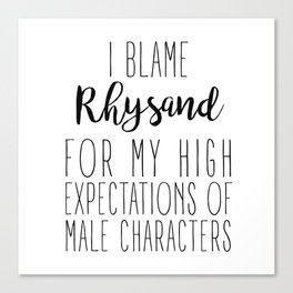 High Expectations - Rhysand Canvas Print