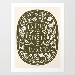 Stop and Smell the Flowers Art Print